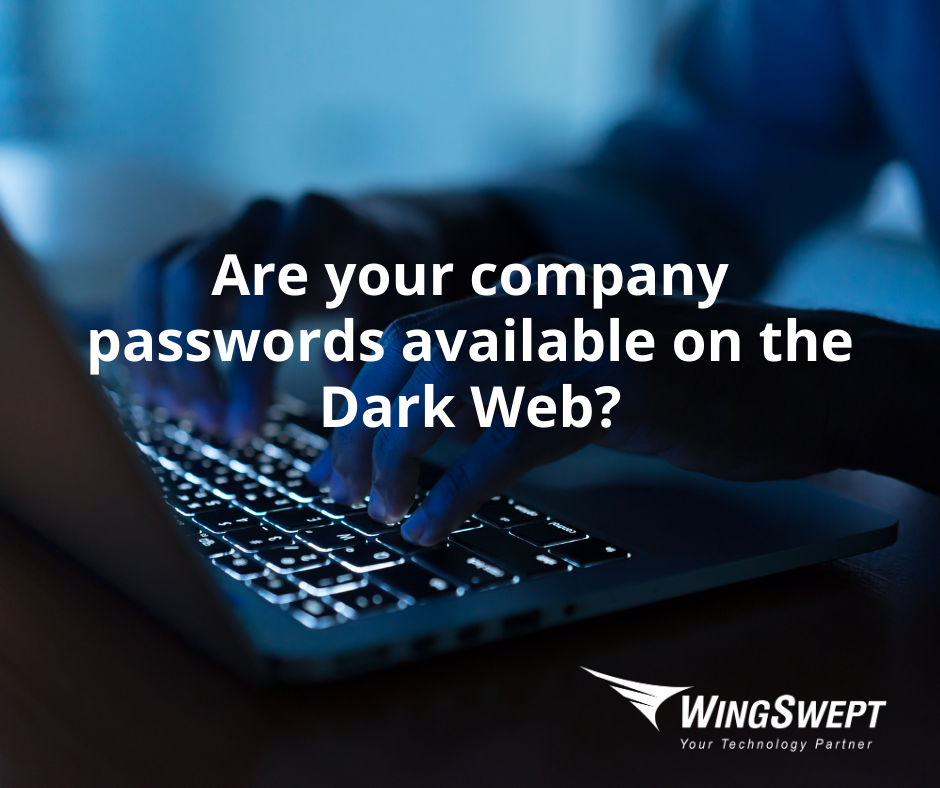 Are your company passwords available on the Dark Web?