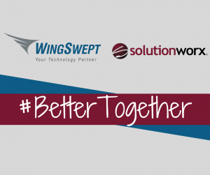 WingSwept and SolutionWorx #BetterTogether